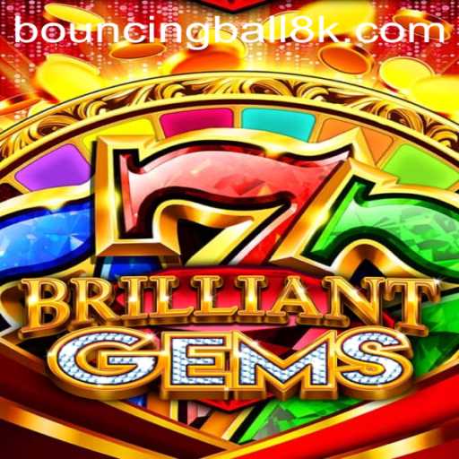 Unveiling the Exciting World of BrilliantGems and BouncingBall8