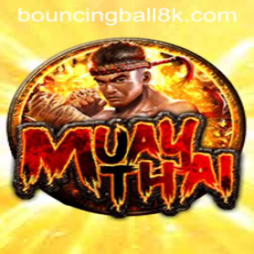 Unveiling the Exciting World of MuayThai and the Intriguing BouncingBall8